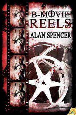 B-Movie Reels(English, Electronic book text, Spencer Alan)