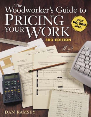 The Woodworker's Guide to Pricing Your Work(English, Paperback, Ramsey Dan)