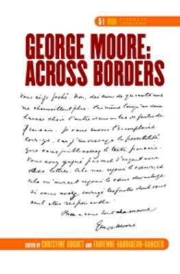 George Moore: Across Borders(English, Hardcover, unknown)