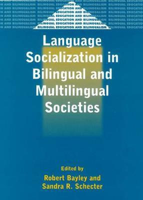 Language Socialization in Bilingual and Multilingual Societies(English, Electronic book text, unknown)