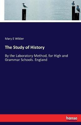 The Study of History(English, Paperback, Wilder Mary E)