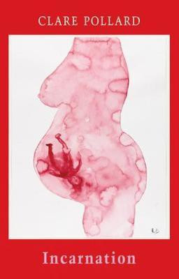 Incarnation(English, Paperback, Pollard Clare)