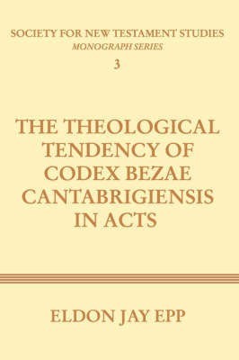 Theological Tendency of Codex Bezae Cantabrigiensis in Acts(English, Paperback, Epp Eldon Jay)