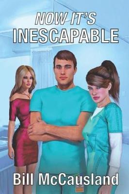 Now It's Inescapable(English, Paperback, McCausland Bill)