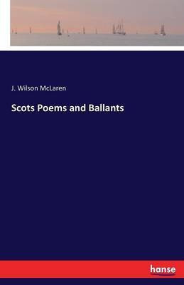 Scots Poems and Ballants(English, Paperback, McLaren J Wilson)