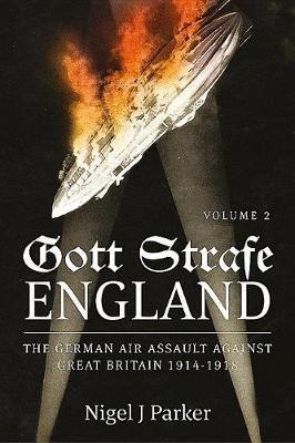 Gott Strafe England Volume 2(English, Paperback, Parker Nigel J.)