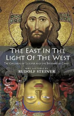 The East In Light Of The West(English, Paperback, Steiner Rudolf)