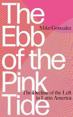 The Ebb of the Pink Tide(English, Electronic book text, Gonzalez Mike)