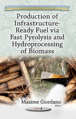 Production of Infrastructure-Ready Fuel via Fast Pyrolysis & Hydroprocessing of Biomass(English, Hardcover, unknown)