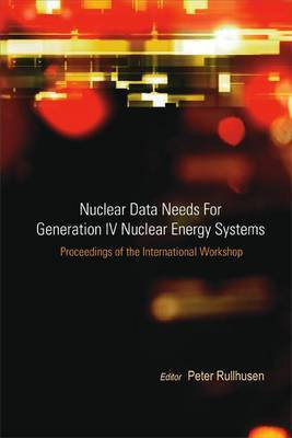 Nuclear Data Needs for Generation IV Nuclear Energy Systems(English, Electronic book text, Rullhusen P)