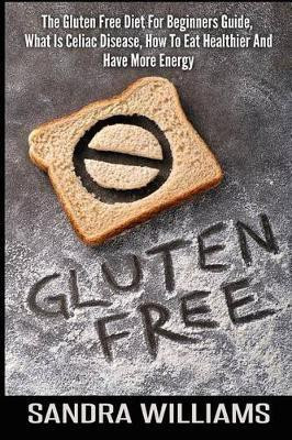 Gluten Free(English, Paperback, Williams Sandra)