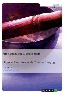 Silence Exercises with Tibetan Singing Bowls(English, Paperback, Mempel Uta Karen)