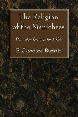 The Religion of the Manichees(English, Paperback, Burkitt F Crawford)