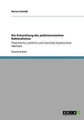 Die Entwicklung des palaestinensischen Nationalismus(German, Paperback, Schmidt Marina)
