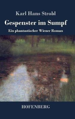 Gespenster im Sumpf(German, Hardcover, Strobl Karl Hans)