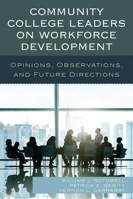 Community College Leaders on Workforce Development(English, Hardcover, Rothwell William J.)