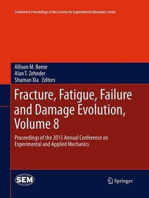 Fracture, Fatigue, Failure and Damage Evolution, Volume 8(English, Paperback, unknown)