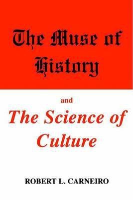 The Muse of History and the Science of Culture(English, Electronic book text, Carneiro Robert L)