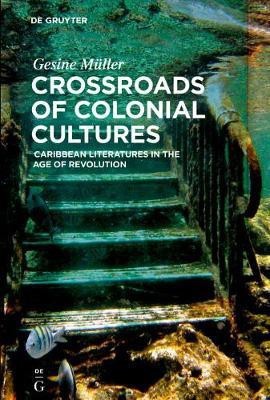 Crossroads of Colonial Cultures(English, Electronic book text, Muller Gesine)