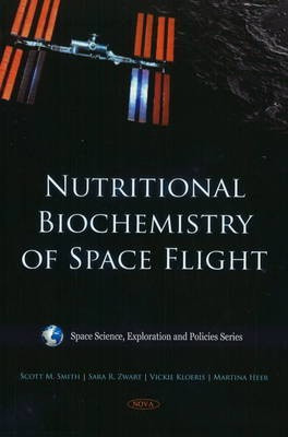 Nutritional Biochemistry of Space Flight(English, Hardcover, Smith Scott M)
