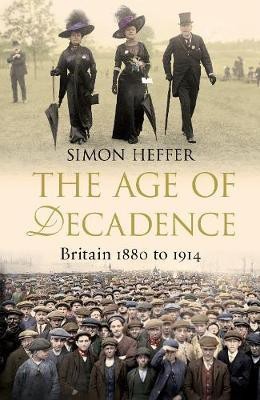 The Age of Decadence(English, Hardcover, Heffer Simon)