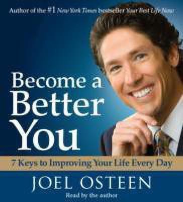 Become a Better You: 7 Keys To Improving Your Life Every Day(English, CD-Audio, Osteen)