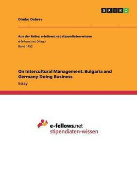 On Intercultural Management. Bulgaria and Germany Doing Business(English, Paperback, Dobrev Dimko)