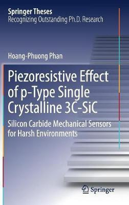Piezoresistive Effect of p-Type Single Crystalline 3C-SiC(English, Hardcover, Phan Hoang-Phuong)