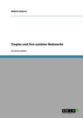 Singles und ihre sozialen Netzwerke(German, Paperback, Lachner Robert)