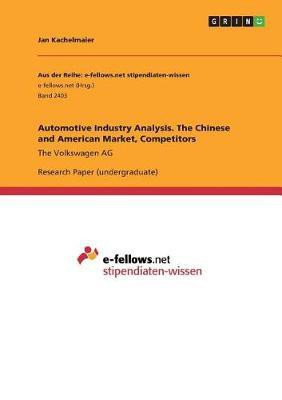 Automotive Industry Analysis. The Chinese and American Market, Competitors(English, Paperback, Kachelmaier Jan)