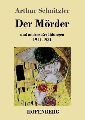 Der Moerder(German, Paperback, Schnitzler Arthur)