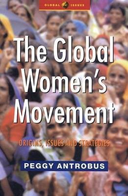 The Global Women's Movement(English, Electronic book text, Antrobus Peggy)