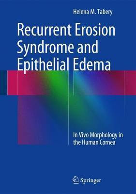 Recurrent Erosion Syndrome and Epithelial Edema; In Vivo Morphology in the Human Cornea(English, Electronic book text, unknown)