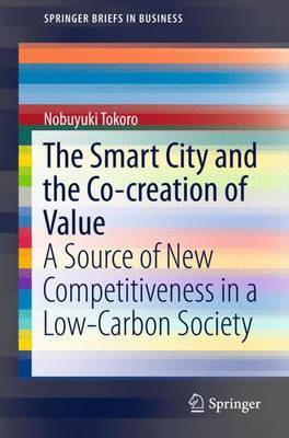 The Smart City and the Co-creation of Value(English, Paperback, Tokoro Nobuyuki)