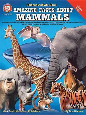 Amazing Facts about Mammals, Grades 5 - 8(English, Electronic book text, Blattner Don)