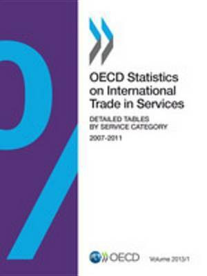 OECD Statistics on International Trade in Services, Volume 2013 Issue 1(English, Electronic book text, Ocde Oecd)