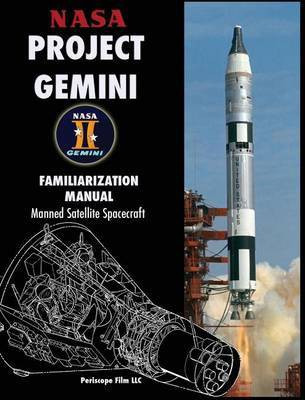 NASA Project Gemini Familiarization Manual Manned Satellite Spacecraft(English, Hardcover, NASA)