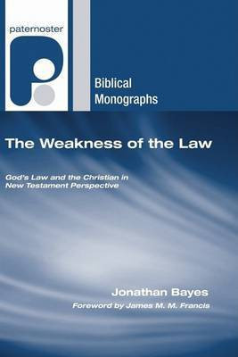 The Weakness of the Law(English, Paperback, Bayes Jonathan F)