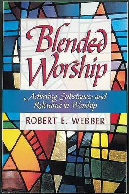 Blended Worship(English, Paperback, Webber Robert E.)