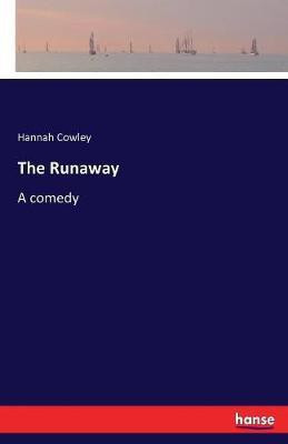 The Runaway(English, Paperback, Cowley Hannah Mrs)