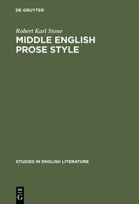 Middle English prose style(English, Electronic book text, Stone Robert Karl)