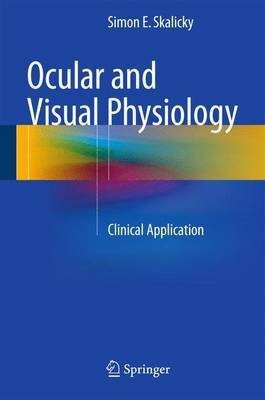 Ocular and Visual Physiology(English, Hardcover, Skalicky Simon E.)