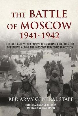 The Battle of Moscow 1941-42(English, Paperback, Soviet General Staff)