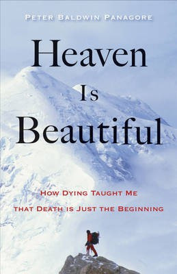 Heaven is Beautiful(English, Electronic book text, Panagore Peter Baldwin)