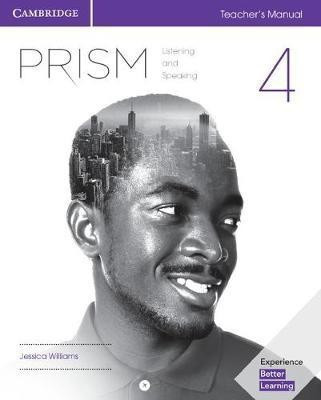 Prism Level 4 Teacher's Manual Listening and Speaking(English, Paperback, Williams Jessica)
