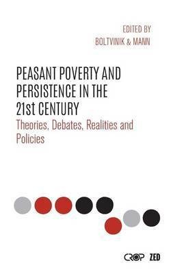 Peasant Poverty and Persistence in the Twenty-First Century(English, Electronic book text, unknown)