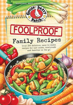 Foolproof Family Recipes(English, Electronic book text, Gooseberry Patch)