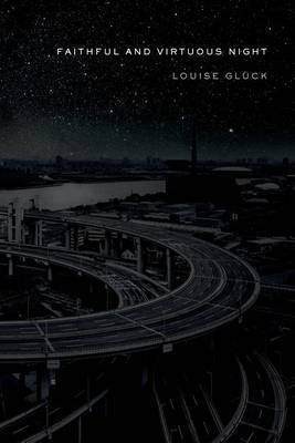 Faithful and Virtuous Night(English, Electronic book text, Gluck Louise)