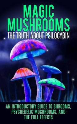 Magic Mushrooms(English, Paperback, Willis Colin)