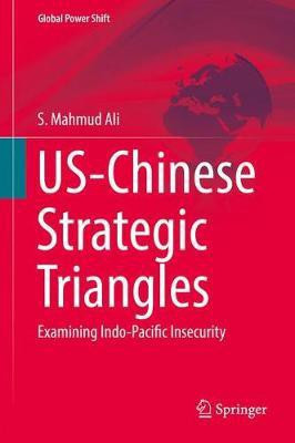 US-Chinese Strategic Triangles(English, Hardcover, Ali S. Mahmud)